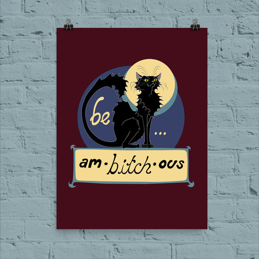 Ambitchous - Matte Art Print / Poster