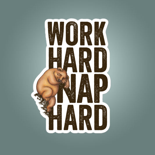 Work Hard, Nap Hard - Sticker
